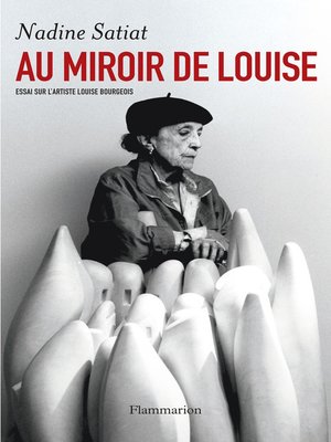 cover image of Au miroir de Louise. Essai sur l'artiste Louise Bourgeois